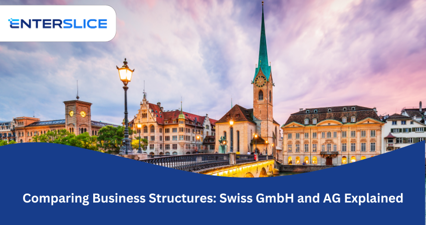 Comparing Business Structures Swiss GmbH and AG Explained