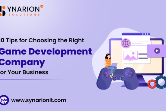 10 Tips for Choosing the Right Game Development Company for Your Busines