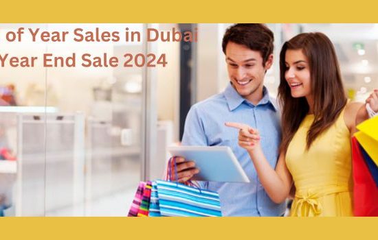 End of Year Sales in Dubai Year End Sale 2024