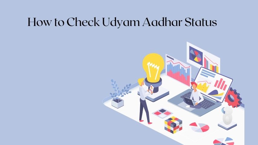 How to Check Udyam Aadhar Status