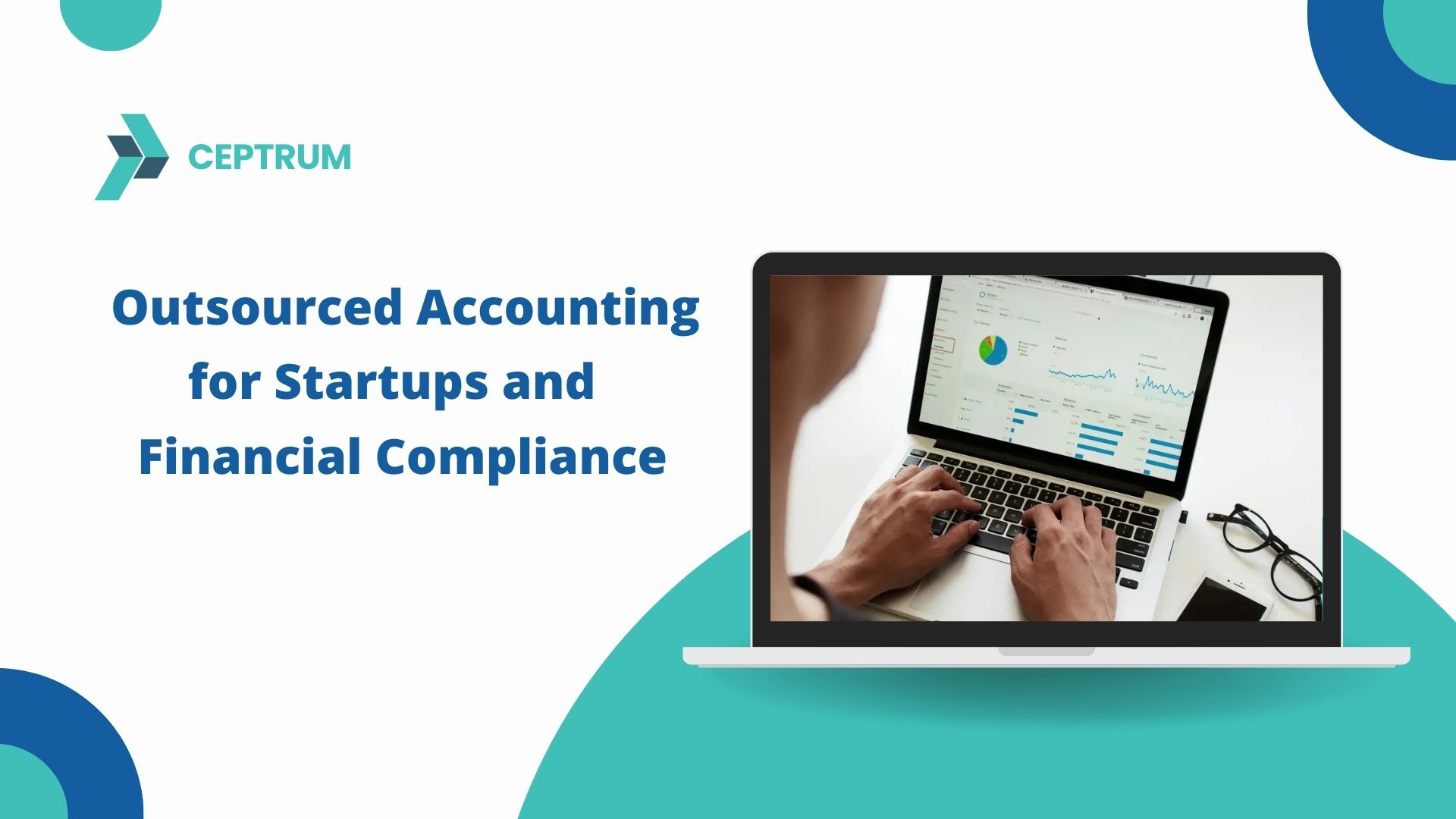 Outsourced Accounting for Startups and Financial Compliance