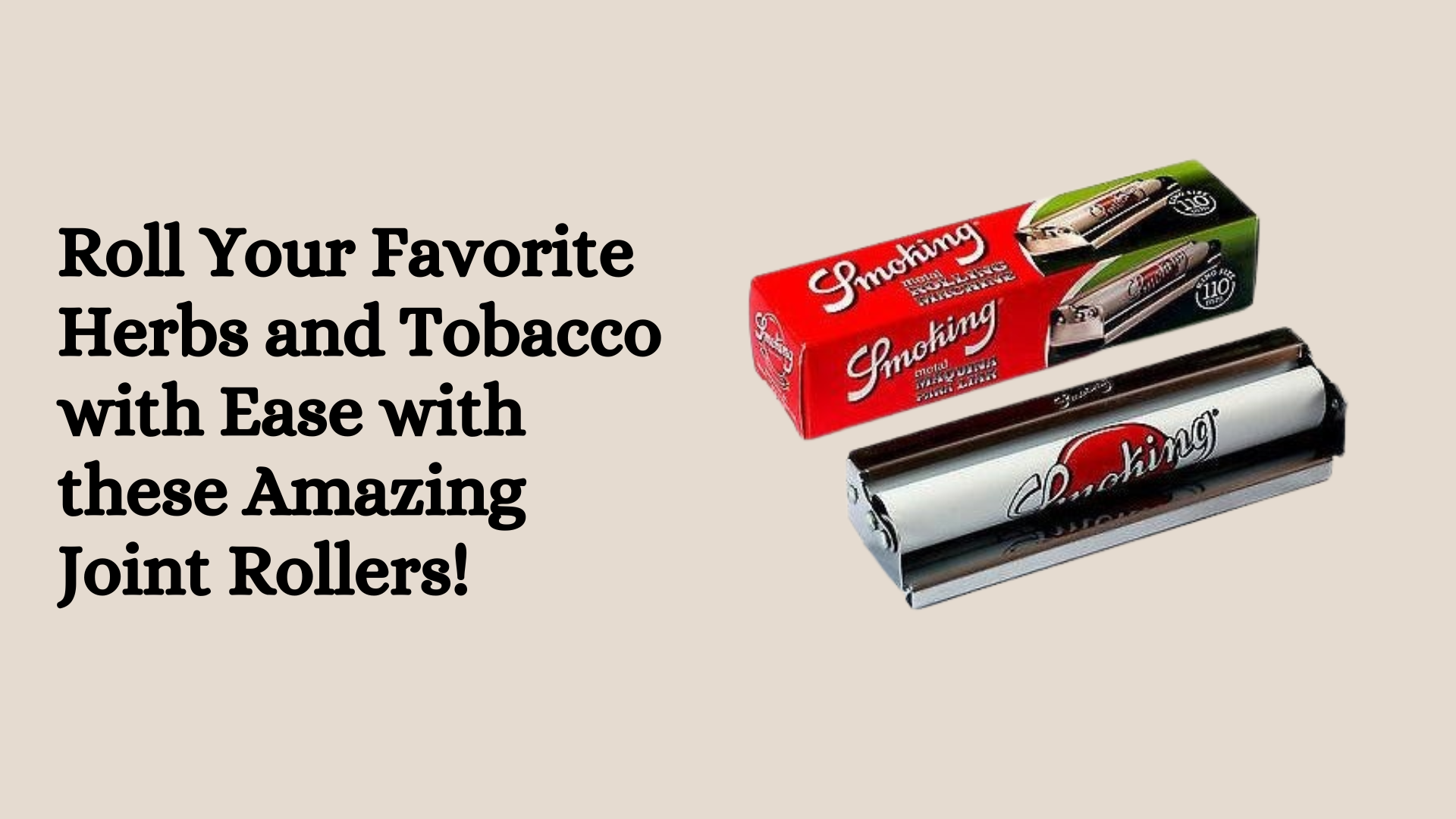 Roll Your Favorite Herbs and Tobacco with Ease with these Amazing Joint Rollers!