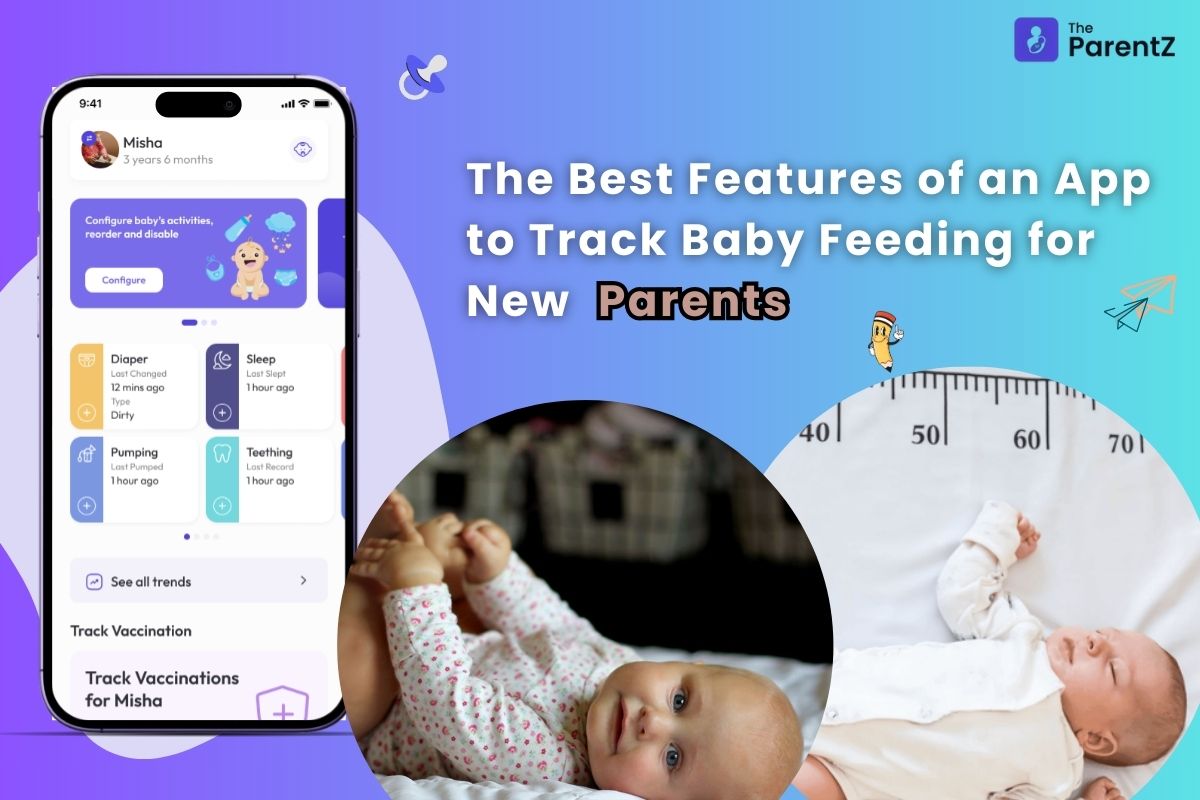 The Best Features of an App to Track Baby Feeding for New Parents