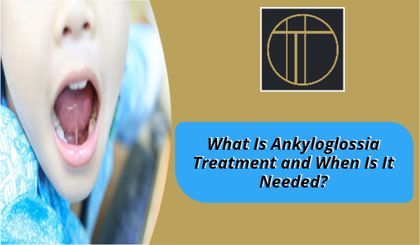 Ankyloglossia Treatment