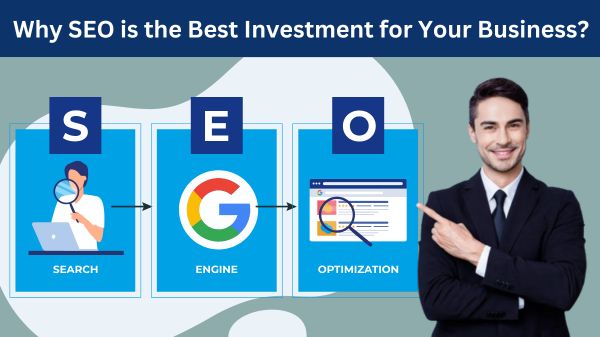 Why SEO is the Best Investment for Your Business (1)