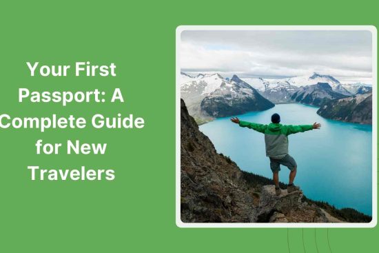 Your First Passport A Complete Guide for New Travelers