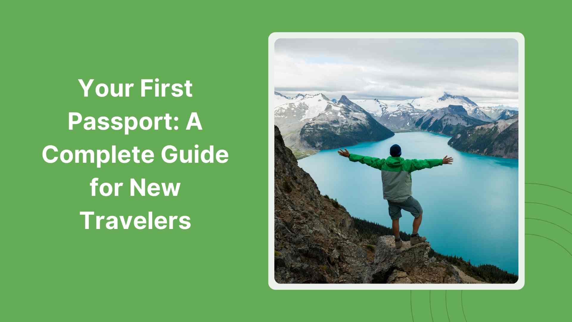 Your First Passport A Complete Guide for New Travelers