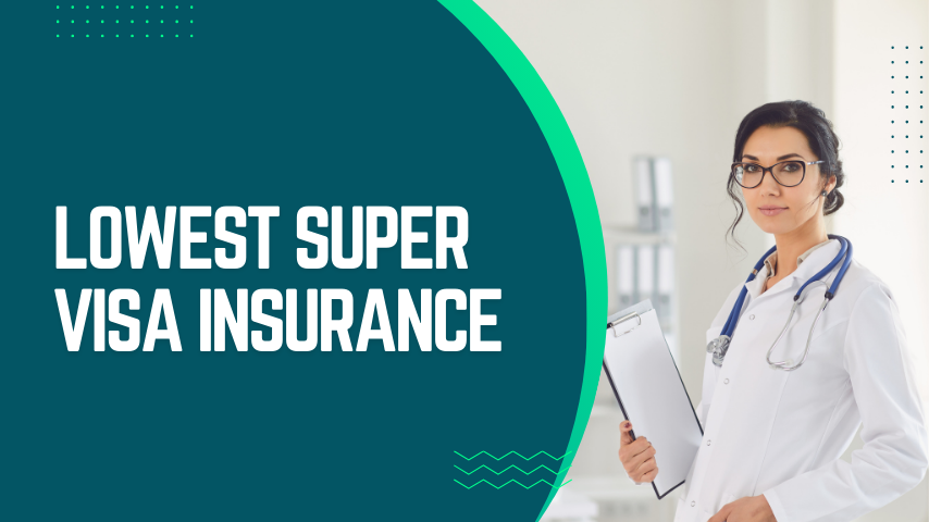 lowest super visa insurance (1)