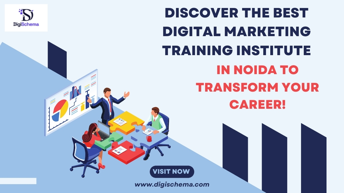 Discover the Best Digital Marketing Training Institute in Noida to Transform Your Career!