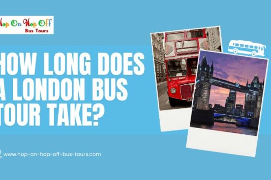 How Long Does a London Bus Tour Take