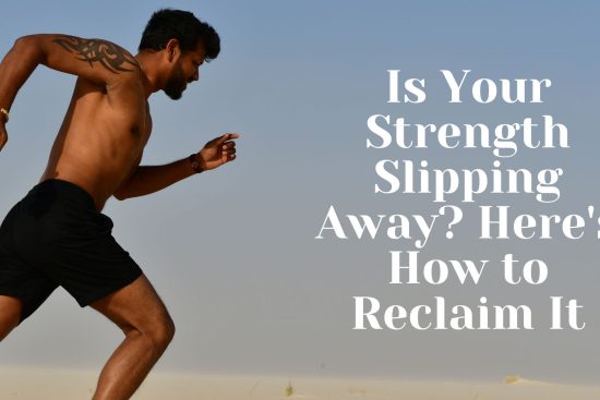 Is Your Strength Slipping Away Here's How to Reclaim It