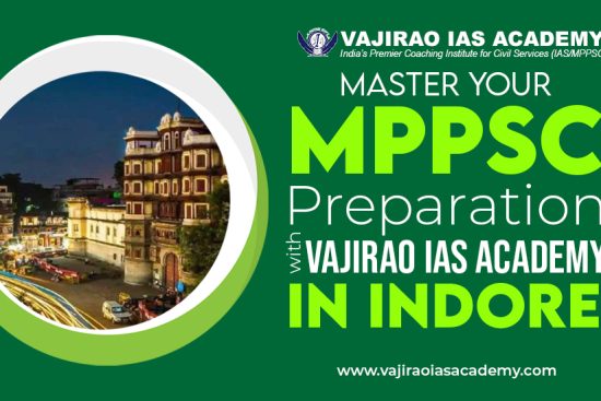 Master-Your-MPPSC-Preparation-with-Vajirao-IAS-Academy-in-Indore