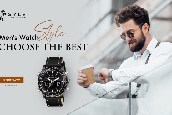 Men's Watch Styles Choose the Best