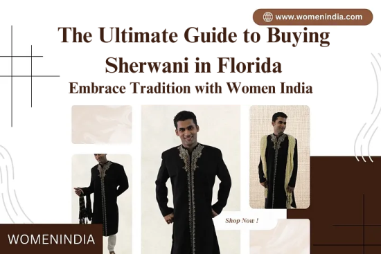 The Ultimate Guide to Buying Sherwani in Florida – Embrace Tradition with Women India