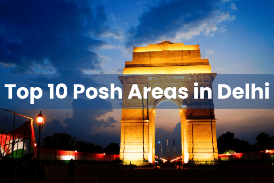 Top 10 Posh Areas in Delhi