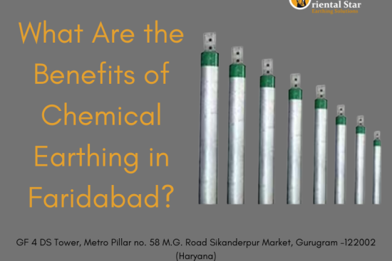 What Are the Benefits of Chemical Earthing in Faridabad