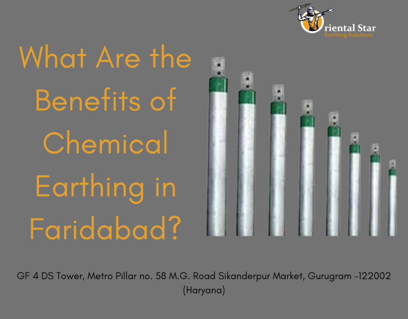 What Are the Benefits of Chemical Earthing in Faridabad