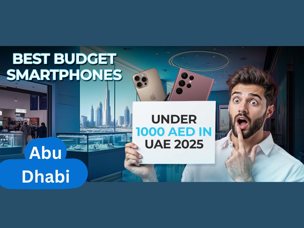 best budget smartphones under 1000 aed uae