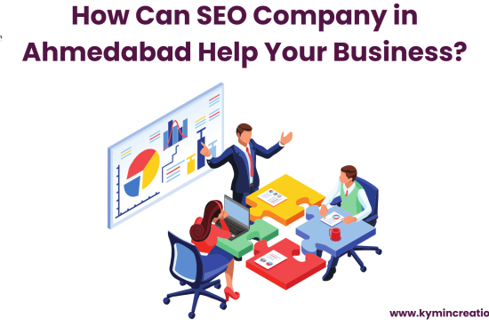 How Can SEO Company in Ahmedabad Help Your Business